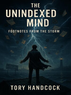 cover image of The Unindexed Mind Footnotes from the Storm